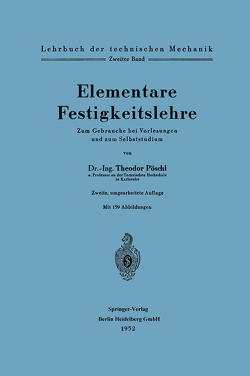 Elementare Festigkeitslehre von Pöschl,  Theodor