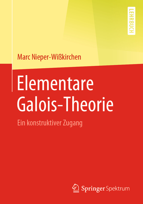 Elementare Galois-Theorie von Nieper-Wißkirchen,  Marc
