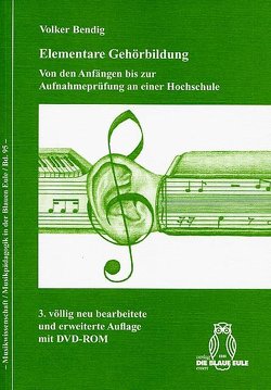 Elementare Gehörbildung mit DVD-ROM von Bendig,  Volker