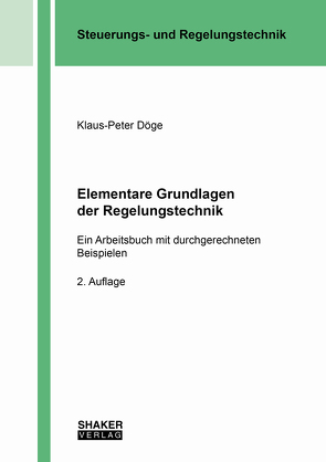 Elementare Grundlagen der Regelungstechnik von Döge,  Klaus-Peter