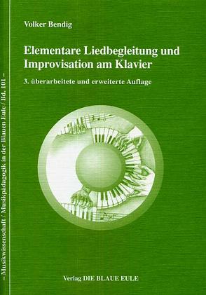 Elementare Liedbegleitung und Improvisation am Klavier mit CD-ROM von Bendig,  Volker