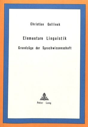 Elementare Linguistik von Gellinek,  Christian