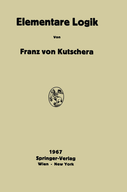 Elementare Logik von Kutschera,  Franz v.