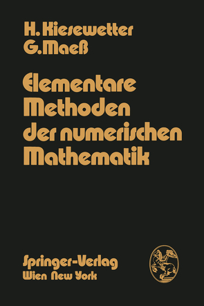 Elementare Methoden der numerischen Mathematik von Kiesewetter,  H., Maeß,  G.
