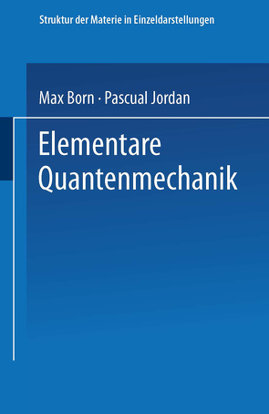 Elementare Quantenmechanik von Born,  Max, Jordan,  Pascual