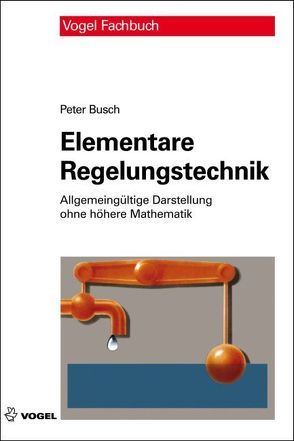 Elementare Regelungstechnik von Busch,  Peter