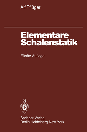 Elementare Schalenstatik von Pflüger,  A.