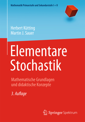 Elementare Stochastik von Kütting,  Herbert, Padberg,  Friedhelm, Sauer,  Martin J.