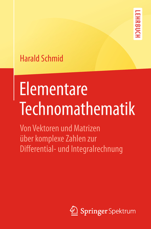 Elementare Technomathematik von Schmid,  Harald