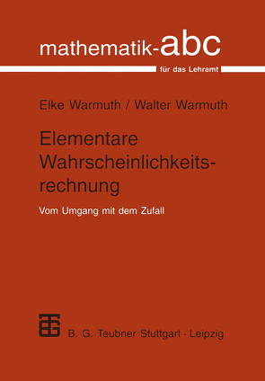 Elementare Wahrscheinlichkeitsrechnung von Warmuth,  Elke, Warmuth,  Walter