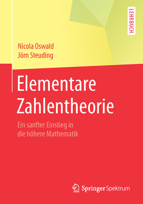 Elementare Zahlentheorie von Oswald,  Nicola, Steuding,  Jörn
