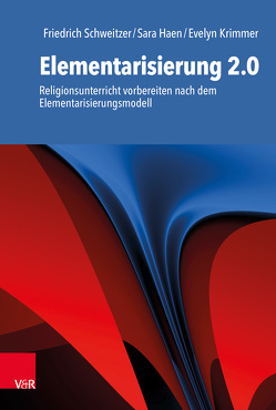 Elementarisierung 2.0 von Haen,  Sara, Krimmer,  Evelyn, Schweitzer,  Friedrich