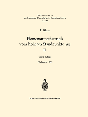 Elementarmathematik vom höheren Standpunkte aus, III von Klein,  Felix, Müller,  C.H., Seyfarth,  F.