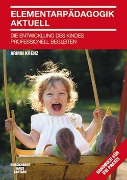 Elementarpädagogik aktuell von Krenz,  Armin