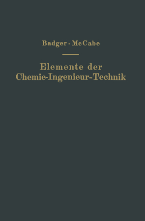 Elemente der Chemie-Ingenieur-Technik von Badger,  Walther L., Kutzner,  NA, McCabe,  Warren L.