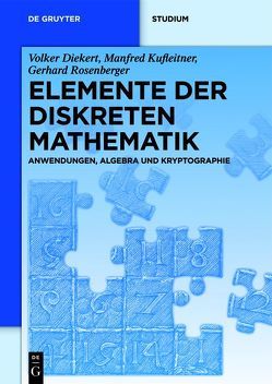 Elemente der diskreten Mathematik von Diekert,  Volker, Kufleitner,  Manfred, Rosenberger,  Gerhard