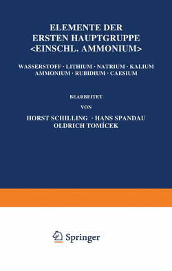 Elemente der Ersten Hauptgruppe; Einschl. Ammonium; von Fresenius,  R., Jander,  G., Schilling,  Horst, Spandau,  Hans, Tomaícek,  Oldrich