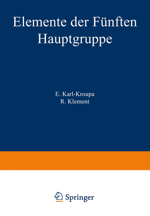 Elemente der Fünften Hauptgruppe von Karl-Kroupa,  E., Klement,  R