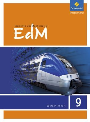 Elemente der Mathematik SI – Ausgabe 2015 für Sachsen-Anhalt von Griesel,  Heinz, Ladenthin,  Werner, Lösche,  Matthias, Postel,  Helmut, Suhr,  Friedrich