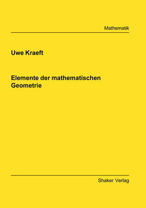 Elemente der mathematischen Geometrie von Kraeft,  Uwe
