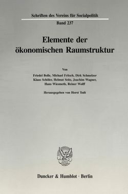 Elemente der ökonomischen Raumstruktur. von Todt,  Horst