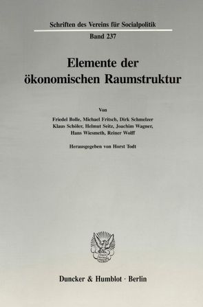 Elemente der ökonomischen Raumstruktur. von Todt,  Horst