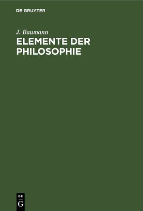 Elemente der Philosophie von Baumann,  J.