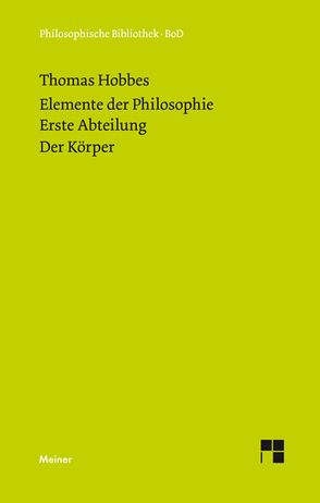 Elemente der Philosophie. Erste Abteilung: Der Körper von Hobbes,  Thomas, Schuhmann,  Karl