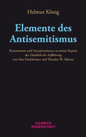 Elemente des Antisemitismus von König,  Helmut