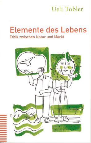 Elemente des Lebens von Tobler,  Ueli