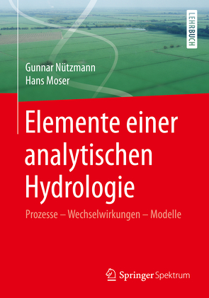 Elemente einer analytischen Hydrologie von Moser,  Hans, Nützmann,  Gunnar