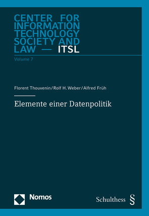 Elemente einer Datenpolitik von Früh,  Alfred, Thouvenin,  Florent, Weber,  Rolf H.