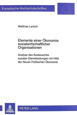 Elemente einer Ökonomie sozialwirtschaftlicher Organisationen von Larisch,  Matthias