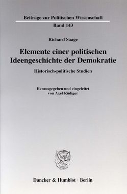 Elemente einer politischen Ideengeschichte der Demokratie. von Rüdiger,  Axel, Saage,  Richard