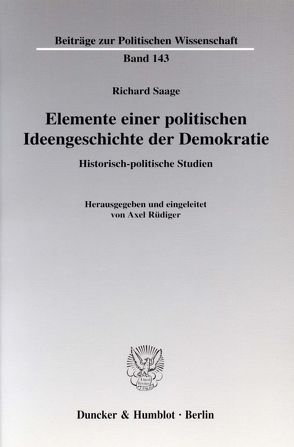 Elemente einer politischen Ideengeschichte der Demokratie. von Rüdiger,  Axel, Saage,  Richard