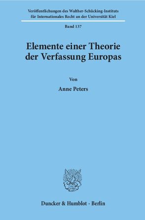 Elemente einer Theorie der Verfassung Europas. von Peters,  Anne