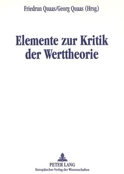 Elemente zur Kritik der Werttheorie von Quaas,  Friedrun, Quaas,  Georg