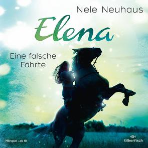 Elena 6: Elena – Ein Leben für Pferde: Eine falsche Fährte von Diverse, Neuhaus,  Nele