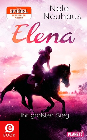 Elena – Ein Leben für Pferde 5: Elena – Ihr größter Sieg von Barbara Ruprecht,  Zero Werbeagentur, Neuhaus,  Nele