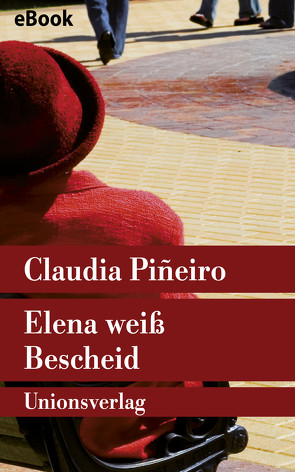 Elena weiß Bescheid von Kultzen,  Peter, Pineiro,  Claudia