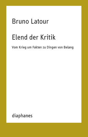 Elend der Kritik von Jatho,  Heinz, Latour,  Bruno