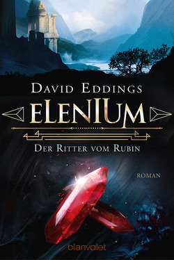 Elenium – Der Ritter vom Rubin von Eddings,  David, Straßl,  Lore