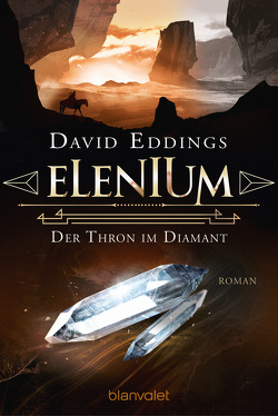 Elenium – Der Thron im Diamant von Eddings,  David, Straßl,  Lore