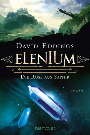 Elenium – Die Rose aus Saphir von Eddings,  David, Straßl,  Lore