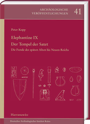 Elephantine IX. Der Tempel der Satet von Kopp,  Peter