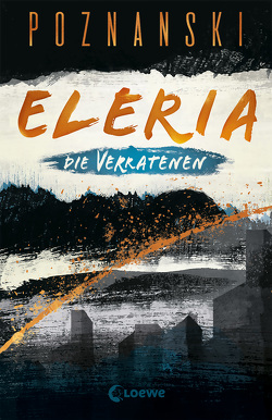 Eleria (Band 1) – Die Verratenen von Poznanski,  Ursula