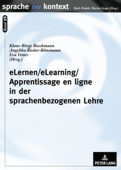 eLernen/eLearning/Apprentissage en ligne in der sprachenbezogenen Lehre von Boeckmann,  Klaus-Börge, Rieder-Bünemann,  Angelika, Vetter,  Eva