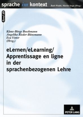 eLernen/eLearning/Apprentissage en ligne in der sprachenbezogenen Lehre von Boeckmann,  Klaus-Börge, Rieder-Bünemann,  Angelika, Vetter,  Eva
