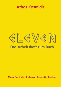 ELEVEN – Das Arbeitsheft zum Buch von Kosmidis,  Athos