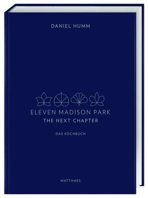 Eleven Madison Park – The Next Chapter von Humm,  Daniel